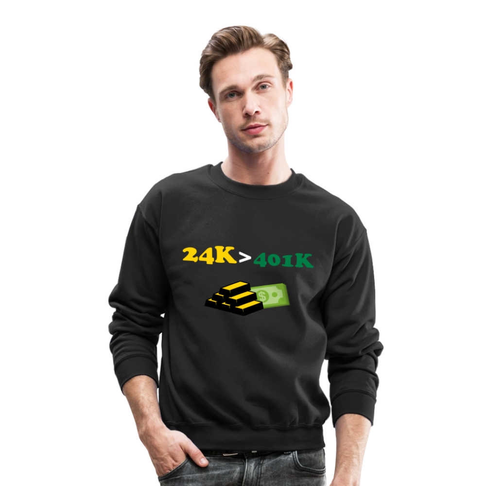 401K is Greater than 401K Crewneck Sweatshirt - black