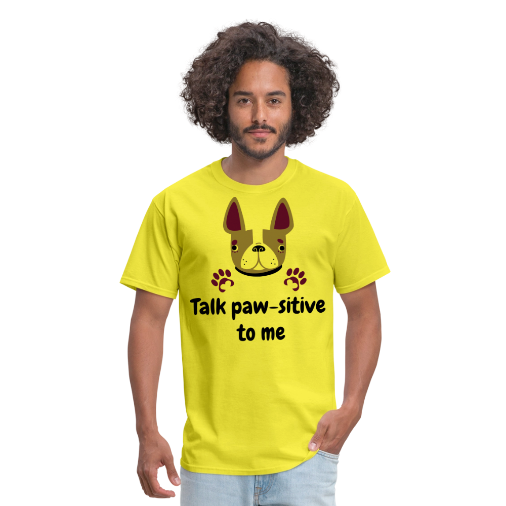 Talk Paw-sitive to Me Unisex Classic T-Shirt - yellow