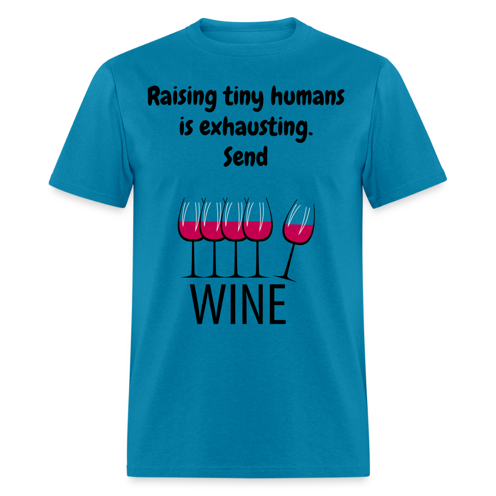 Send Wine Unisex Classic T-Shirt - turquoise
