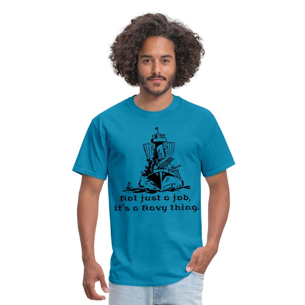 It's A Navy Thing Unisex Classic T-Shirt - turquoise
