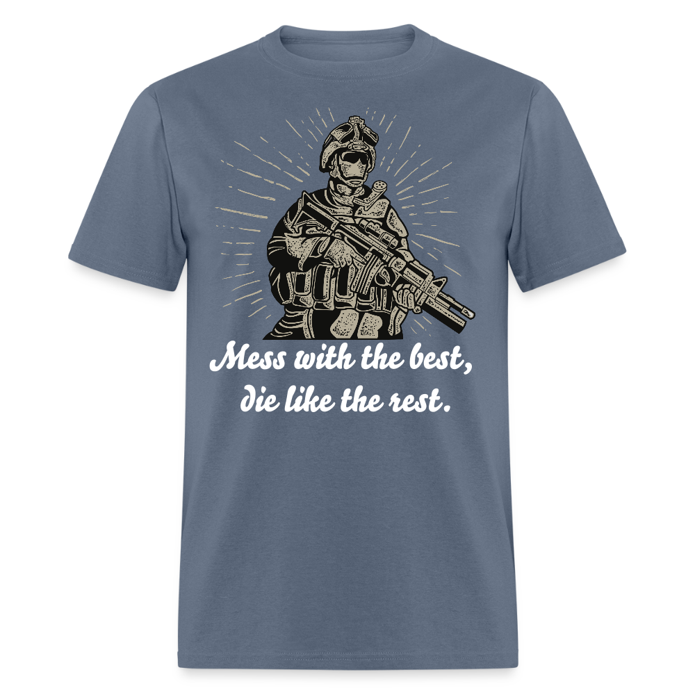 Mess With The Best Unisex Classic T-Shirt - denim