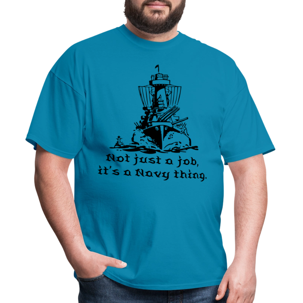 It's A Navy Thing Unisex Classic T-Shirt - turquoise