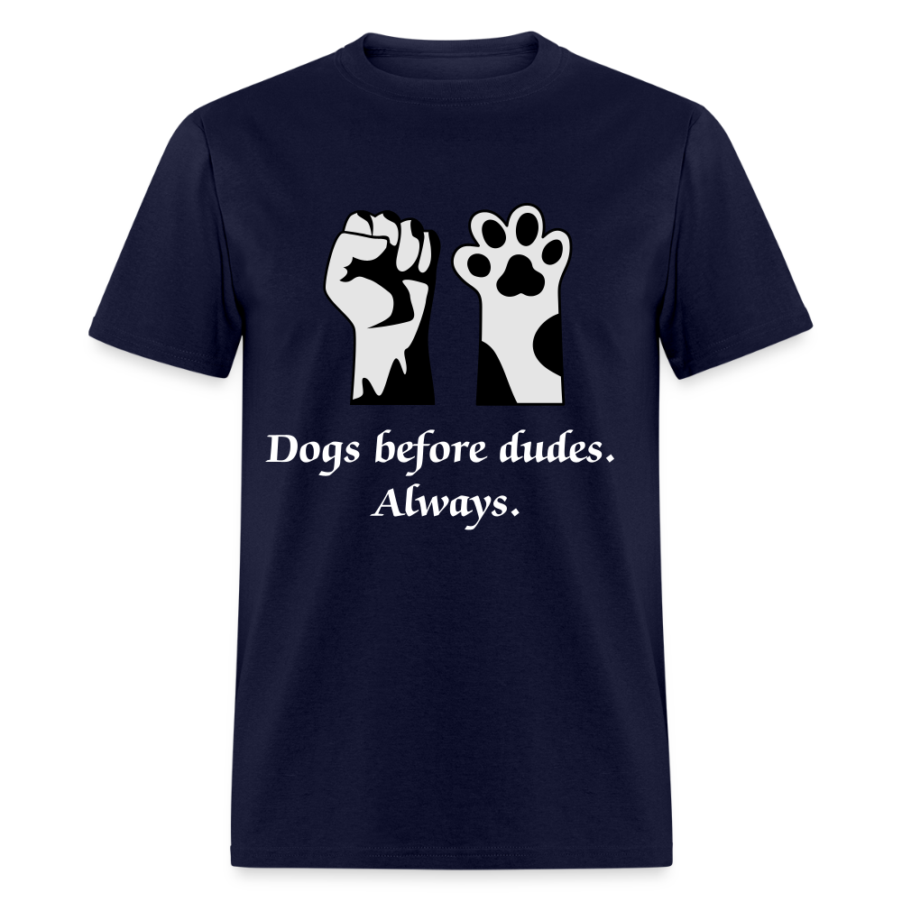 Dogs Before Dudes Unisex Classic T-Shirt - navy
