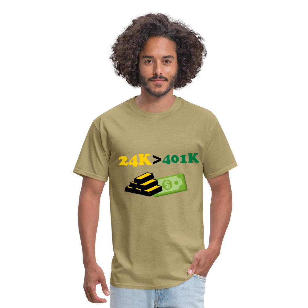 24K is Greater than 401K Unisex Classic T-Shirt - khaki