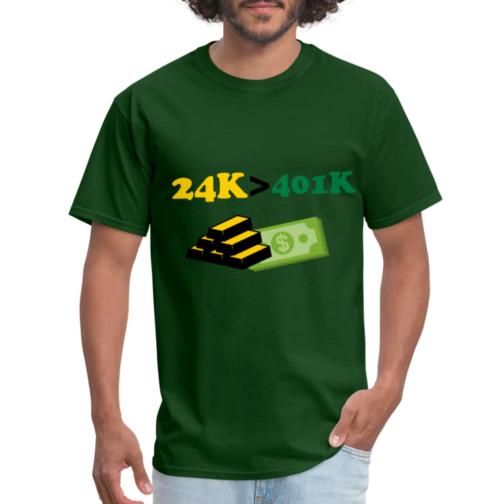 24K is Greater than 401K Unisex Classic T-Shirt - forest green