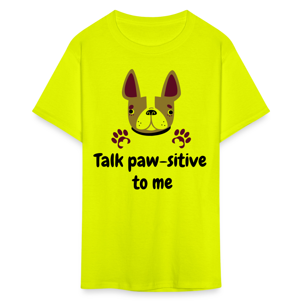 Talk Paw-sitive to Me Unisex Classic T-Shirt - safety green