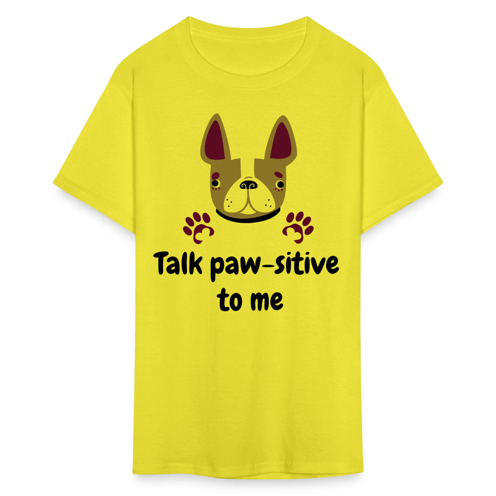 Talk Paw-sitive to Me Unisex Classic T-Shirt - yellow