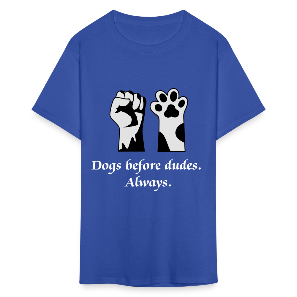 Dogs Before Dudes Unisex Classic T-Shirt - royal blue