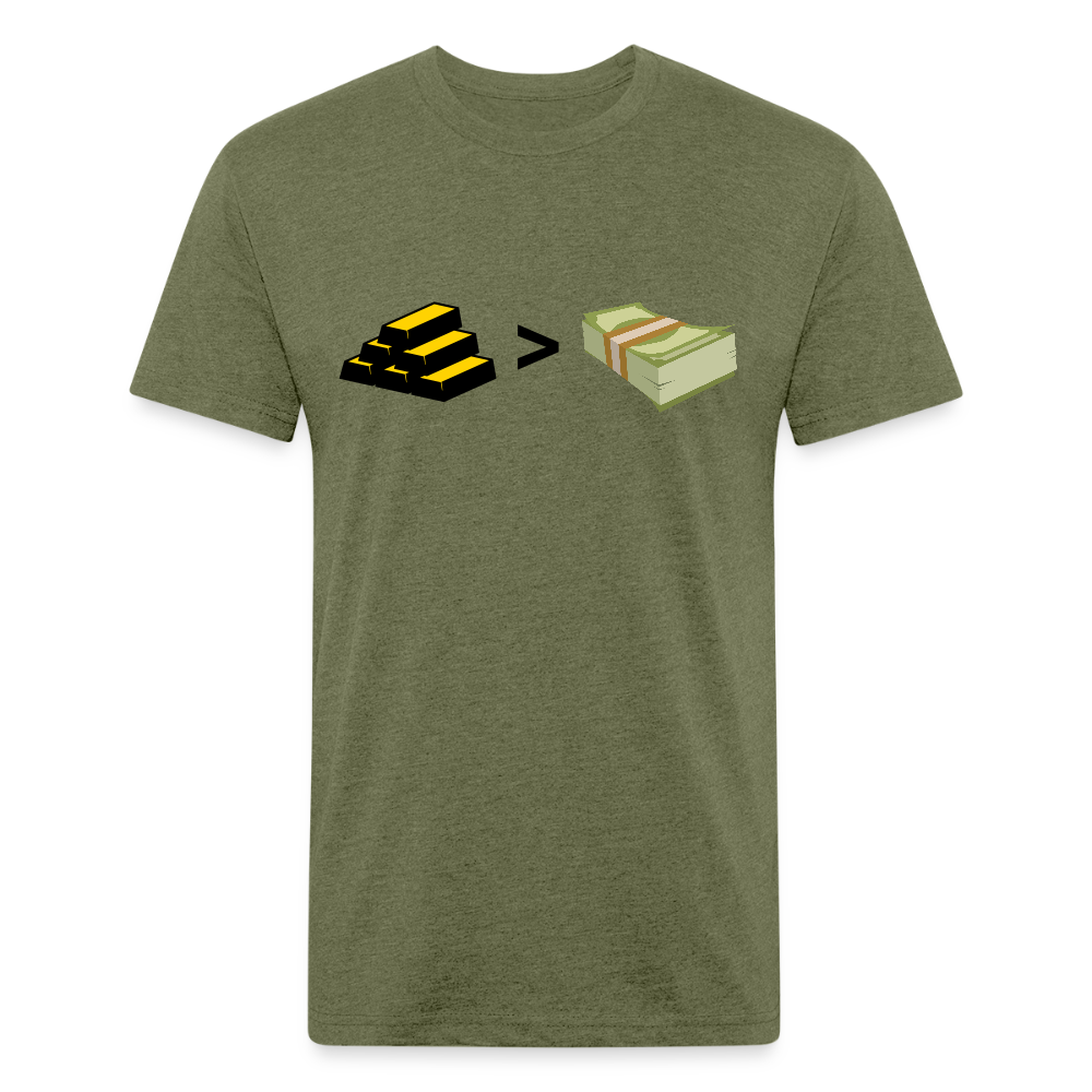Gold is Greater than Money Fitted Cotton/Poly T-Shirt by Next Level - heather military green