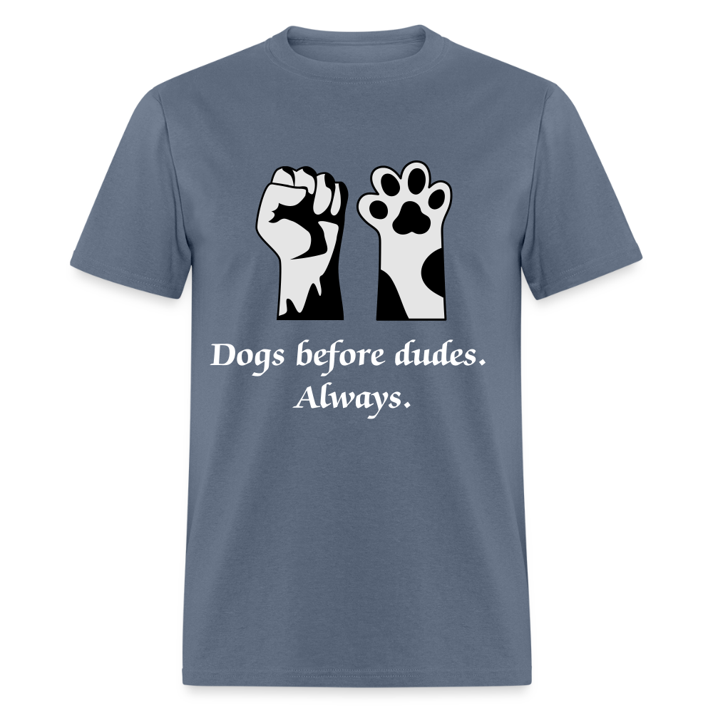 Dogs Before Dudes Unisex Classic T-Shirt - denim