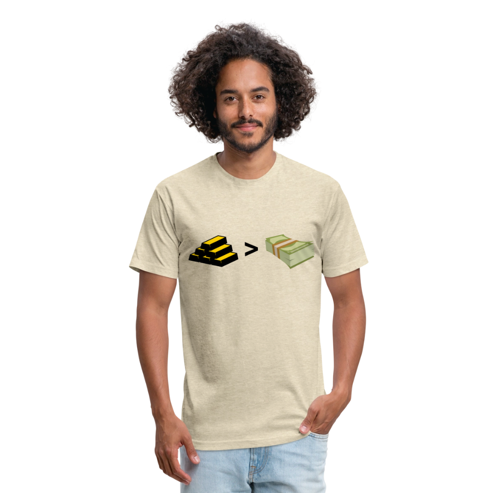 Gold is Greater than Money Fitted Cotton/Poly T-Shirt by Next Level - heather cream