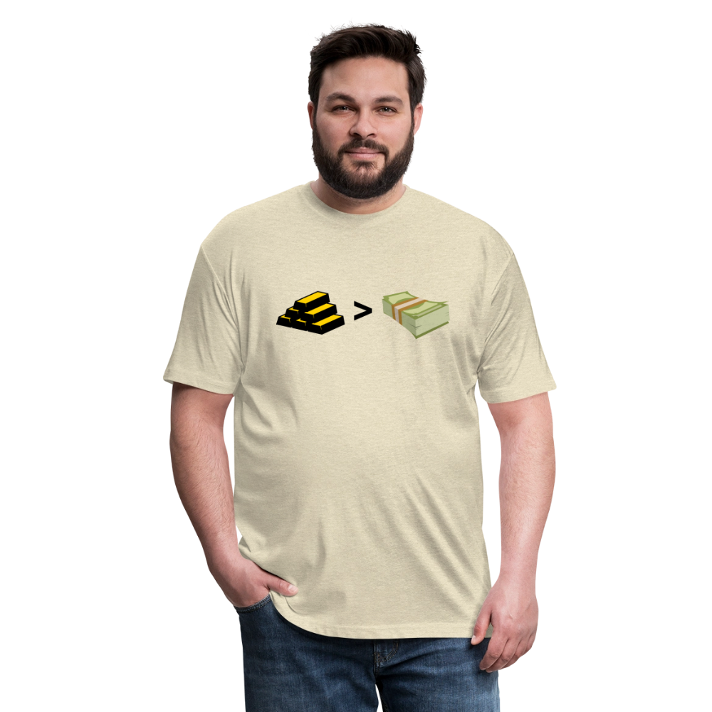 Gold is Greater than Money Fitted Cotton/Poly T-Shirt by Next Level - heather cream