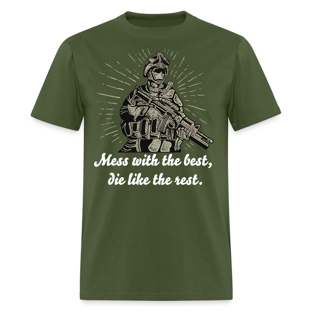 Mess With The Best Unisex Classic T-Shirt - military green