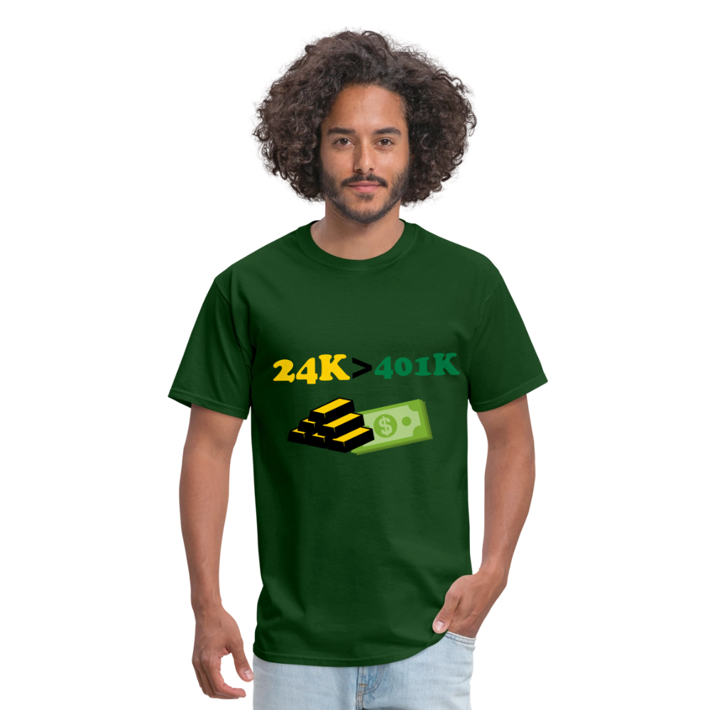 24K is Greater than 401K Unisex Classic T-Shirt - forest green