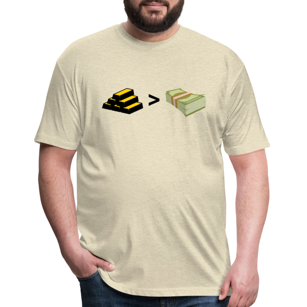 Gold is Greater than Money Fitted Cotton/Poly T-Shirt by Next Level - heather cream