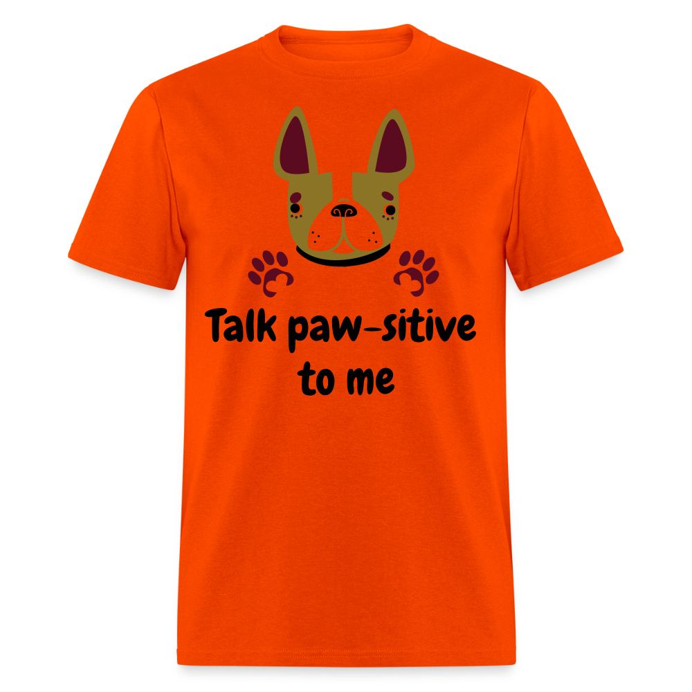 Talk Paw-sitive to Me Unisex Classic T-Shirt - orange