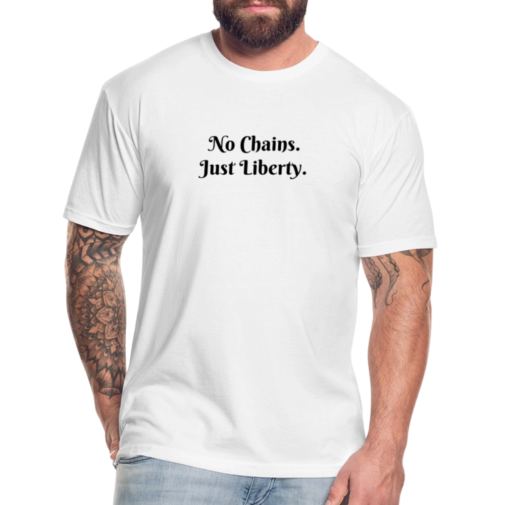 No Chains Just Liberty Fitted Cotton/Poly T-Shirt by Next Level - white