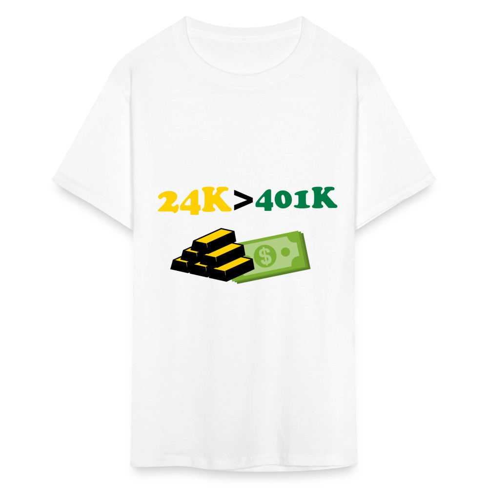 24K is Greater than 401K Unisex Classic T-Shirt - white