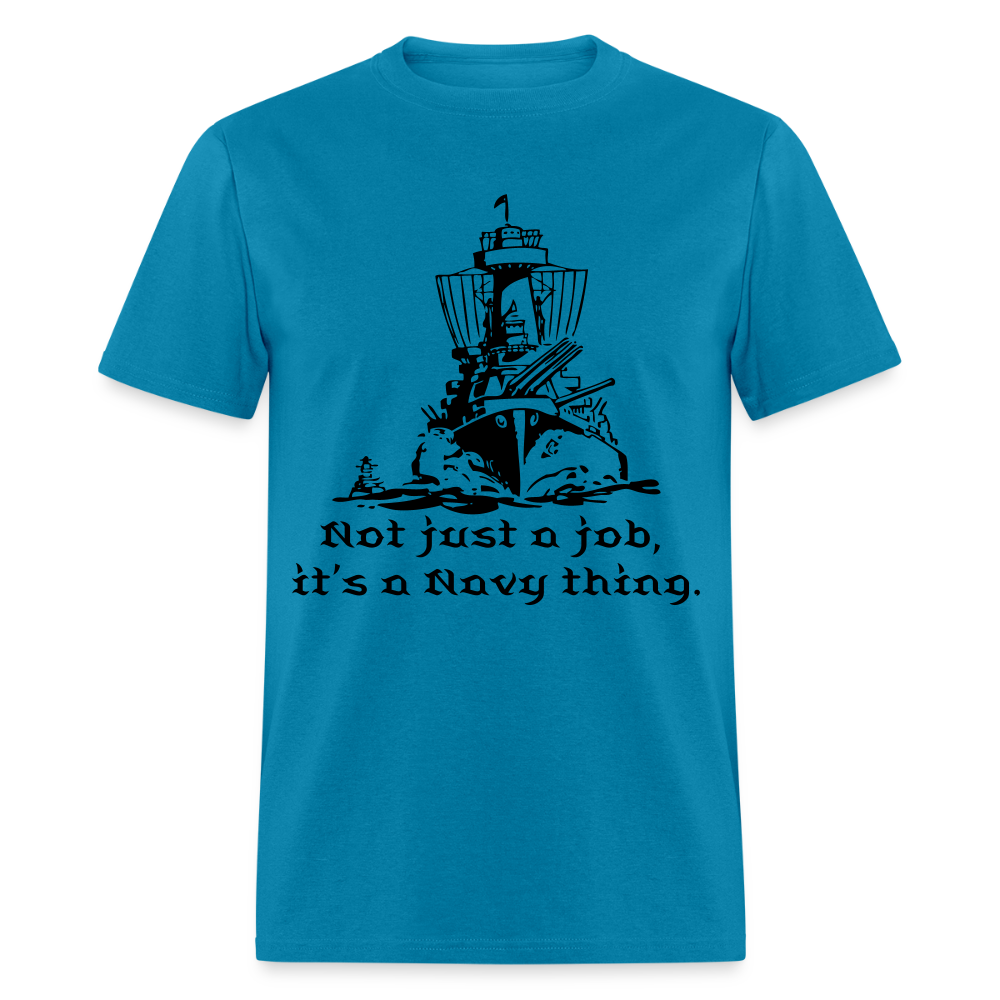 It's A Navy Thing Unisex Classic T-Shirt - turquoise