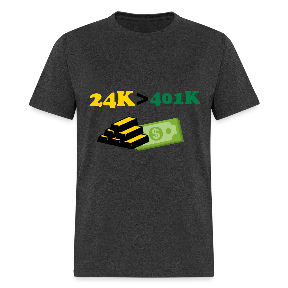 24K is Greater than 401K Unisex Classic T-Shirt - heather black