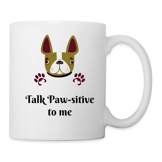 Talk Pawsitive Coffee/Tea Mug - white