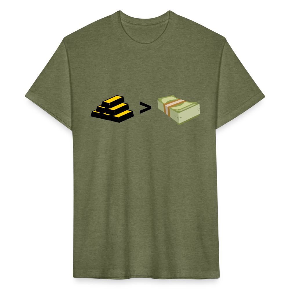Gold is Greater than Money Fitted Cotton/Poly T-Shirt by Next Level - heather military green