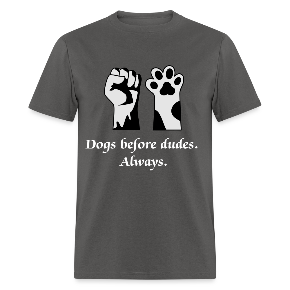 Dogs Before Dudes Unisex Classic T-Shirt - charcoal