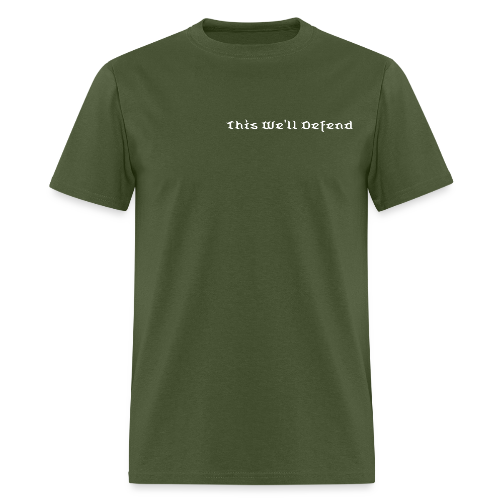 This We'll Defend Army Back Design Unisex Classic T-Shirt - military green