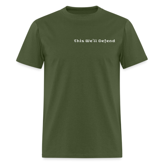 This We'll Defend Army Back Design Unisex Classic T-Shirt - military green