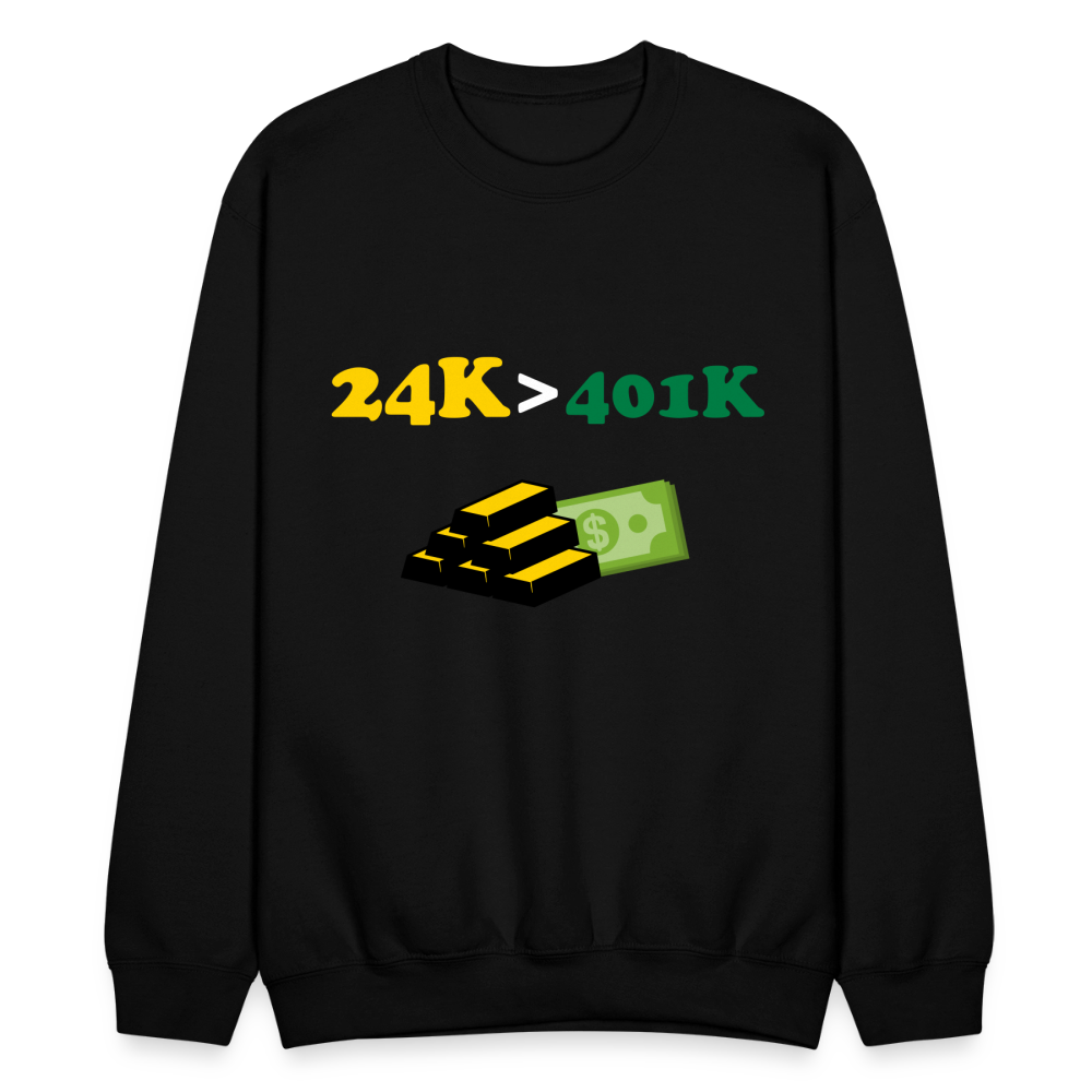 401K is Greater than 401K Crewneck Sweatshirt - black