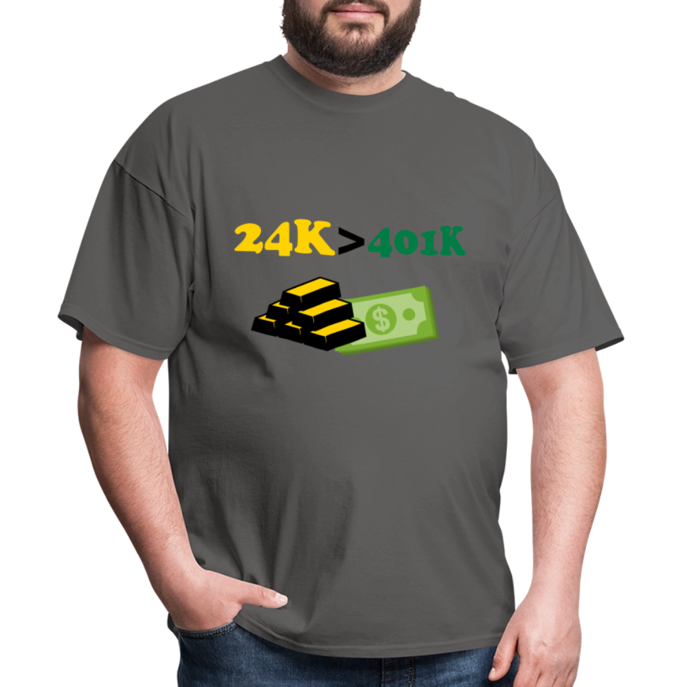 24K is Greater than 401K Unisex Classic T-Shirt - charcoal