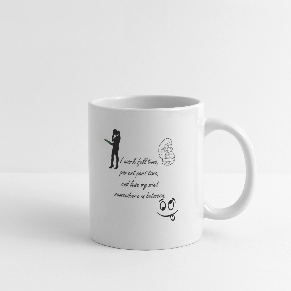 Work Full Time Coffee/Tea Mug - white