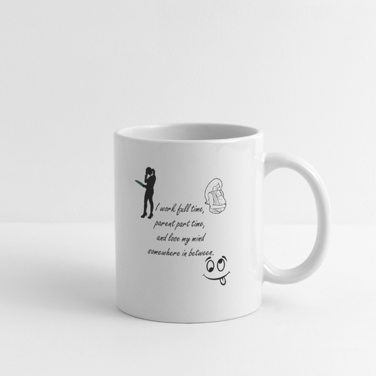 Work Full Time Coffee/Tea Mug - white