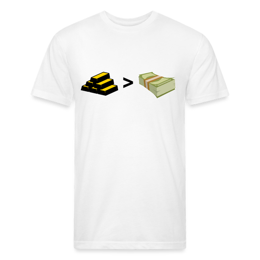Gold is Greater than Money Fitted Cotton/Poly T-Shirt by Next Level - white