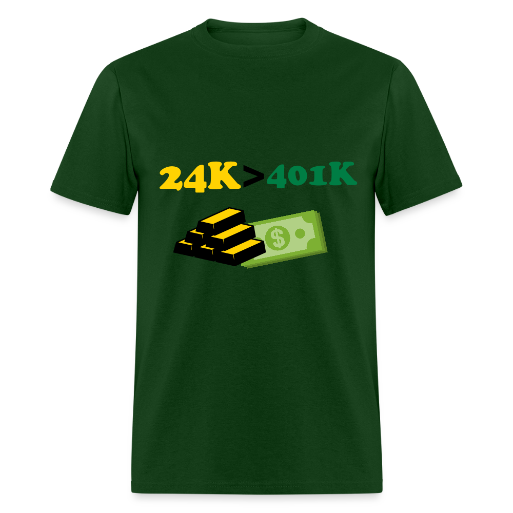 24K is Greater than 401K Unisex Classic T-Shirt - forest green