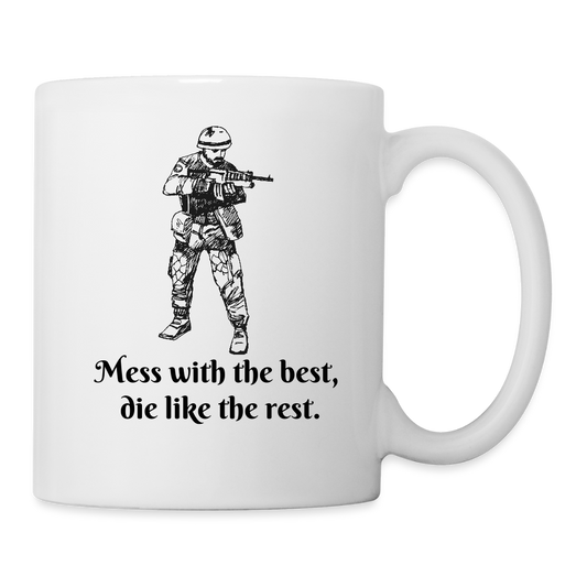 Mess With The Best Coffee/Tea Mug - white
