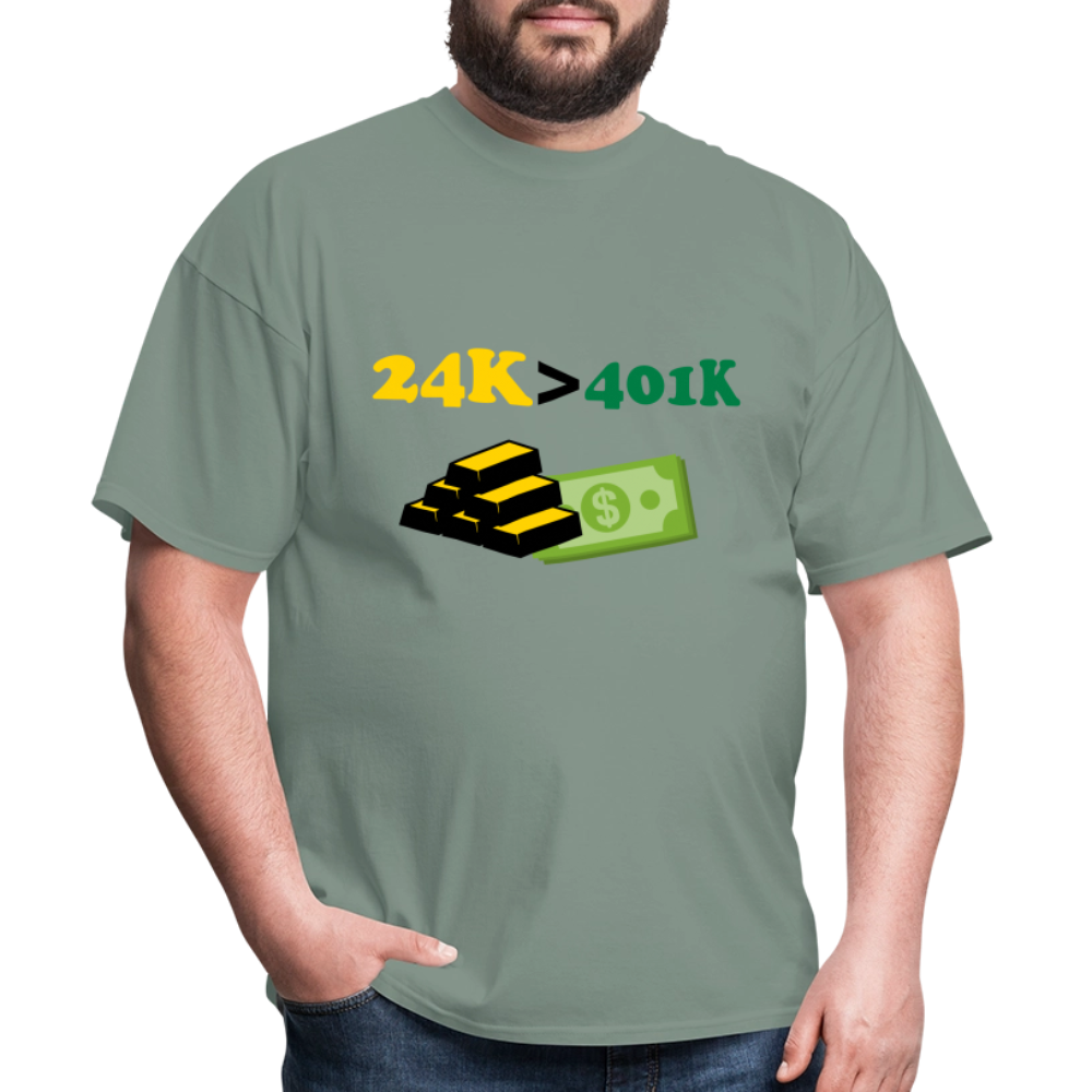 24K is Greater than 401K Unisex Classic T-Shirt - sage