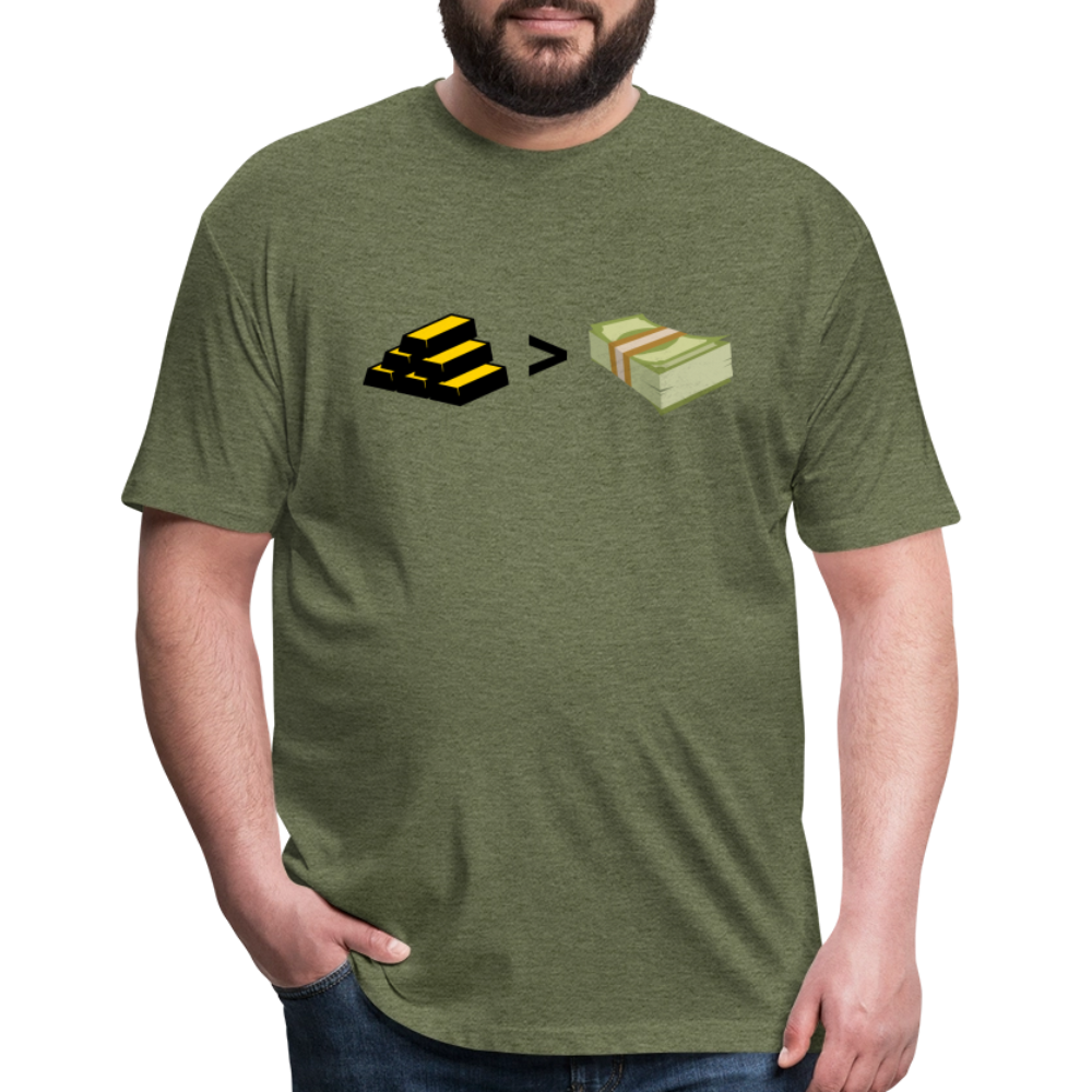 Gold is Greater than Money Fitted Cotton/Poly T-Shirt by Next Level - heather military green