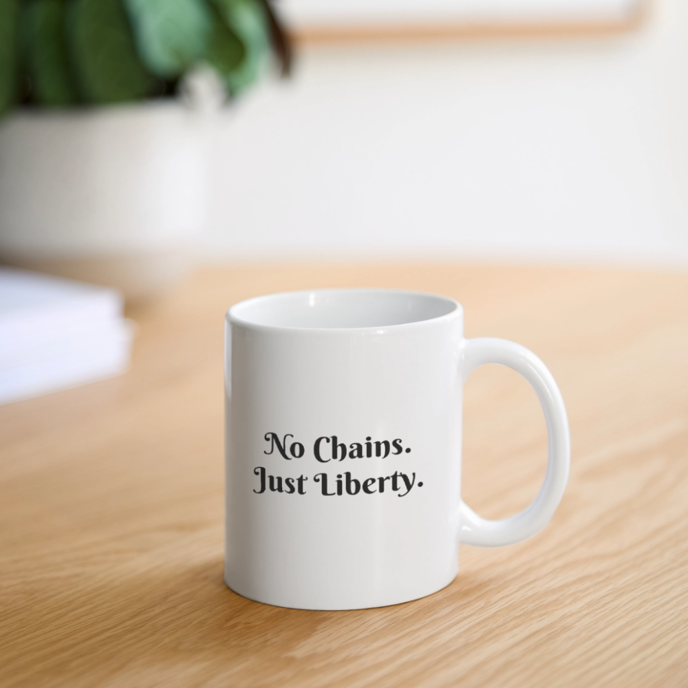 No Chains Just Liberty Coffee/Tea Mug - white