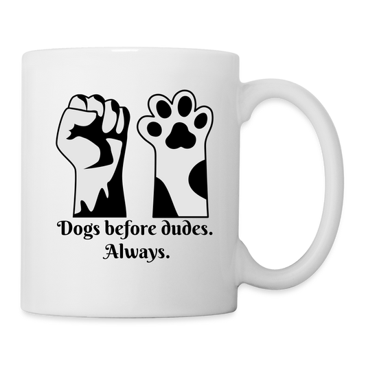Dogs Before Dudes Coffee/Tea Mug - white