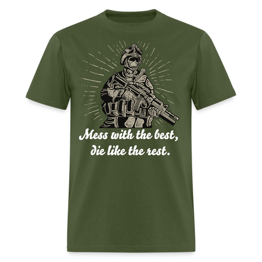Mess With The Best Unisex Classic T-Shirt - military green
