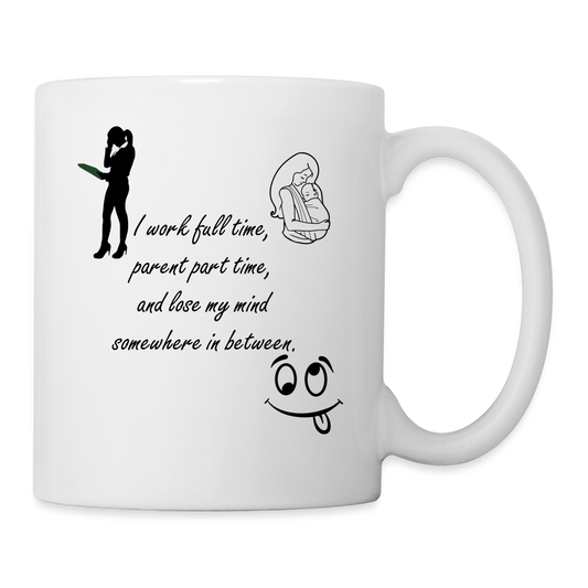 Work Full Time Coffee/Tea Mug - white