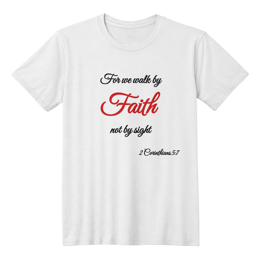 Walk By Faith Unisex Tee